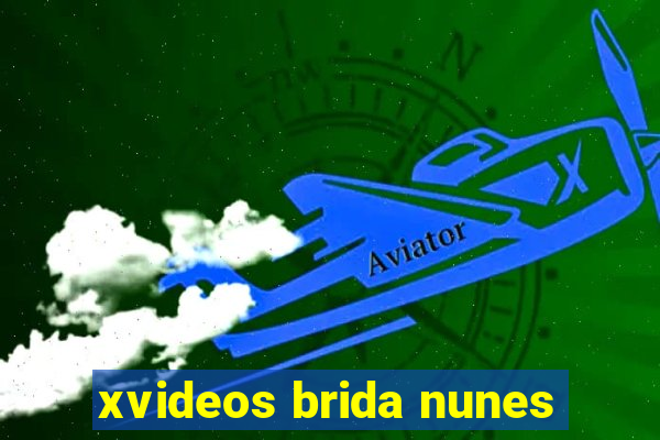 xvideos brida nunes